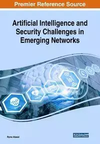 Artificial Intelligence and Security Challenges in Emerging Networks - Abassi Ryma