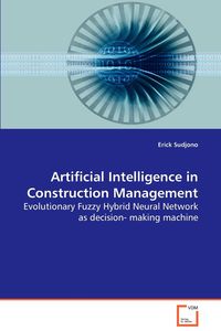 Artificial Intelligence in Construction Management - Erick Sudjono