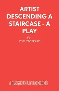 Artist Descending a Staircase - A Play - Tom Stoppard