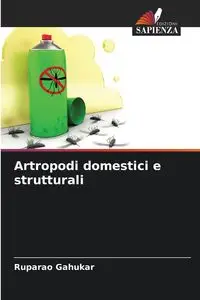 Artropodi domestici e strutturali - Gahukar Ruparao