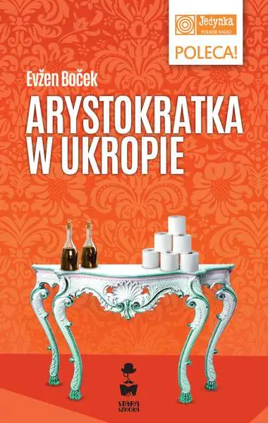 Arystokratka w ukropie. Tom 2 wyd. 2024 - Evžen Boček