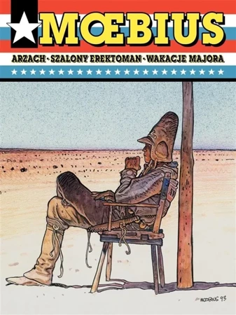 Arzach, Szalony Erektoman, Wakacje Majora - Moebius