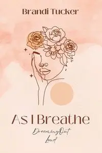 As I Breathe - Brandi Tucker