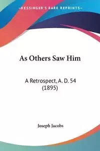 As Others Saw Him - Joseph Jacobs