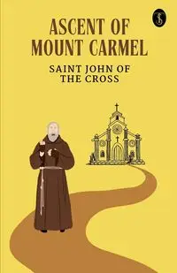 Ascent Of Mount Carmel - , St. John Of The Cross