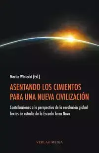 Asentando Los Cimientos Para Una Nueva Civilizacion - Winiecki Martin