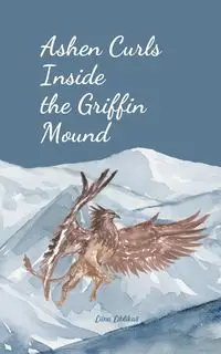 Ashen Curls Inside the Griffin Mound - Liblikas Liina