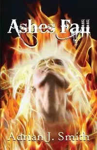Ashes Fall - Smith Adrian J.