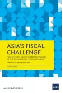 Asia's Fiscal Challenge - Asian Development Bank