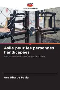 Asile pour les personnes handicapées - Paula Ana Rita de