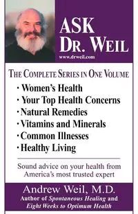 Ask Dr. Weil Omnibus #1 - Andrew Weil M.D