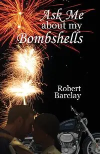 Ask Me about My Bombshells - Robert Barclay