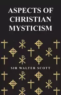 Aspects of Christian Mysticism - Scott W.