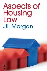 Aspects of Housing Law - Morgan Jill