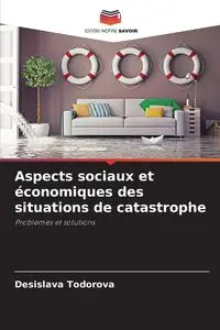 Aspects sociaux et économiques des situations de catastrophe - Todorova Desislava