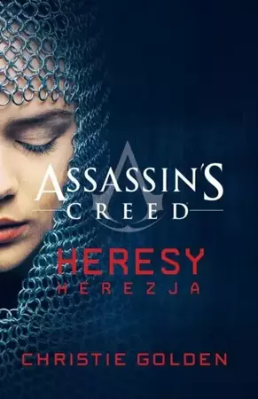 Assassin's Creed: Heresy. Herezja - Christie Golden