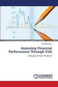 Assessing Financial Performance Through EVA - Bhatnagar Dyal