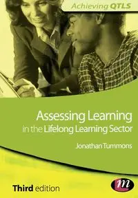 Assessing Learning in the Lifelong Learning Sector - Jonathan Tummons