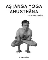 Astanga Yoga Anusthana - Jois R. Sharath