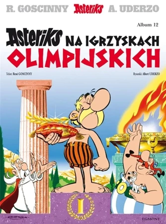 Asteriks T.12 Asteriks na igrzyskach olimpijskich - Ren Goscinny, Albert Uderzo, Jarosław Kilian