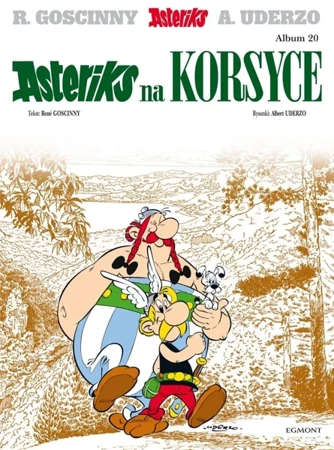 Asteriks T.20 Asteriks na Korsyce - Ren Goscinny, Albert Uderzo, Jolanta Sztuczyńska