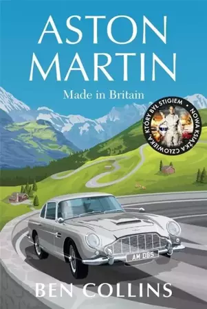 Aston Martin: Made in Britain - Ben Collins