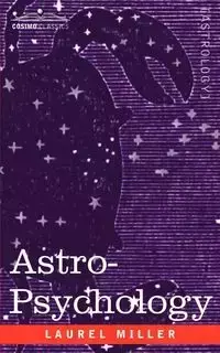 Astro-Psychology - Laurel Miller