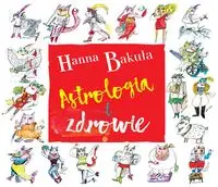 Astrologia i zdrowie - Hanna Bakuła