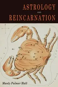 Astrology and Reincarnation - Hall Manly  P.