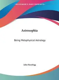 Astrosophia - John Hazelrigg