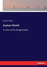 Asylum Christi - Edward Gilliat