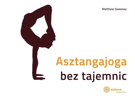 Asztangajoga bez tajemnic - Matthew Sweeney