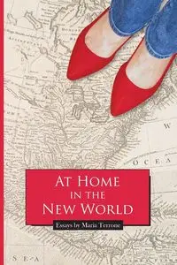 At Home in the New World - Maria Terrone