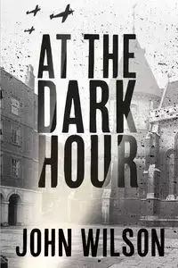 At The Dark Hour - Wilson John