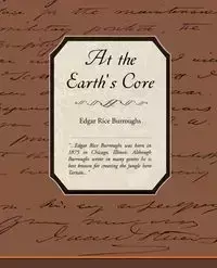 At the Earth's Core - Edgar Burroughs