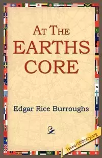 At the Earth's Core - Edgar Burroughs Rice - 2004