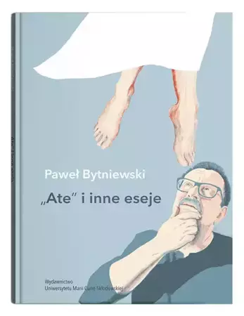 "Ate" i inne eseje - Paweł Bytniewski