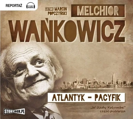 Atlantyk Pacyfik audiobook - Melchior Wańkowicz