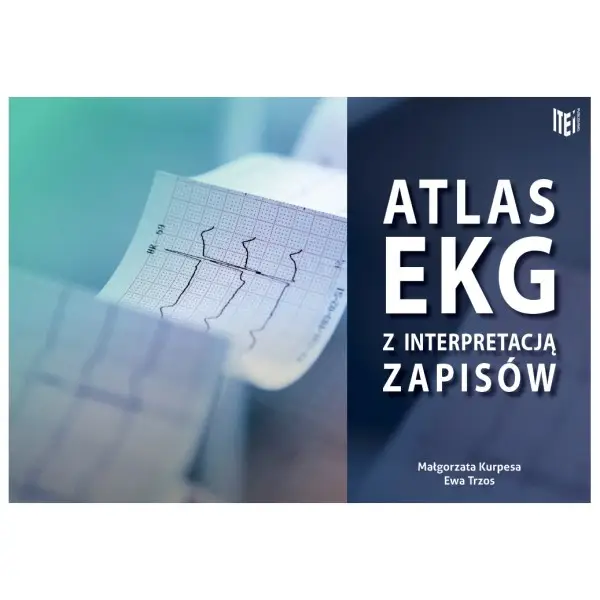 Atlas EKG z interpretacją zapisów - PRACA ZBIOROWA