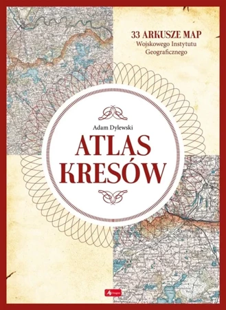 Atlas Kresów - Adam Dylewski