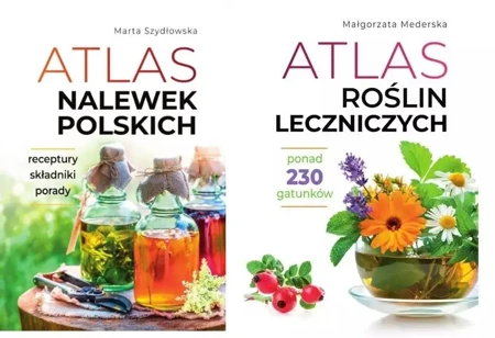 Atlas nalewek Polskich + Atlas roślin leczniczych - Marta Szydłowska