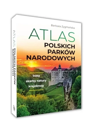 Atlas polskich parków narodowych - Barbara Zygmańska