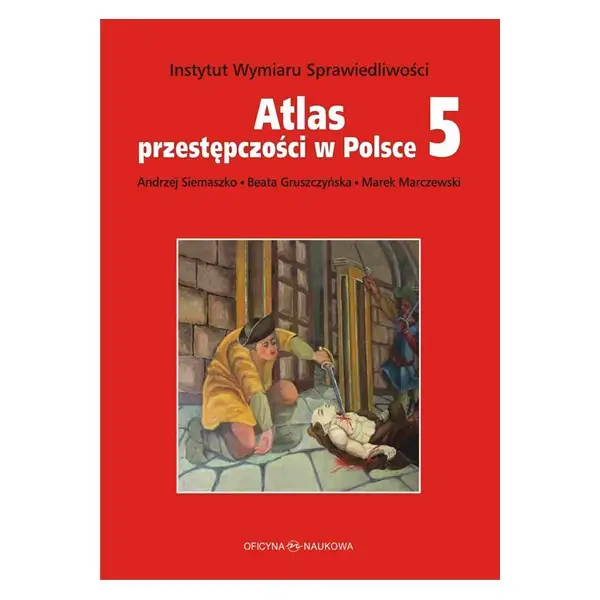 Atlas przestępczości w Polsce - Praca zbiorowa