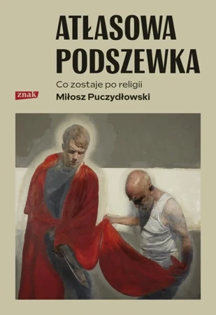 Atłasowa podszewka. Co nam zostaje po religii - Wizerunkowe