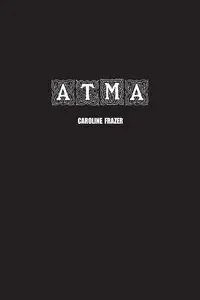 Atmâ - Caroline Augusta Frazer