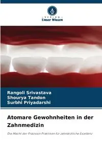 Atomare Gewohnheiten in der Zahnmedizin - Srivastava Rangoli