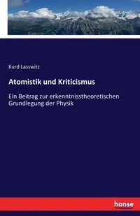 Atomistik und Kriticismus - Lasswitz Kurd