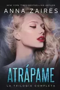 Atrápame - Anna Zaires