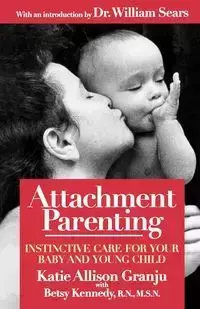 Attachment Parenting - Kate Allison Granju