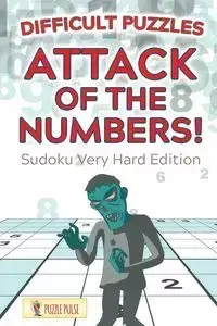 Attack Of The Numbers! Difficult Puzzles - Puzzle Pulse